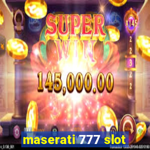 maserati 777 slot