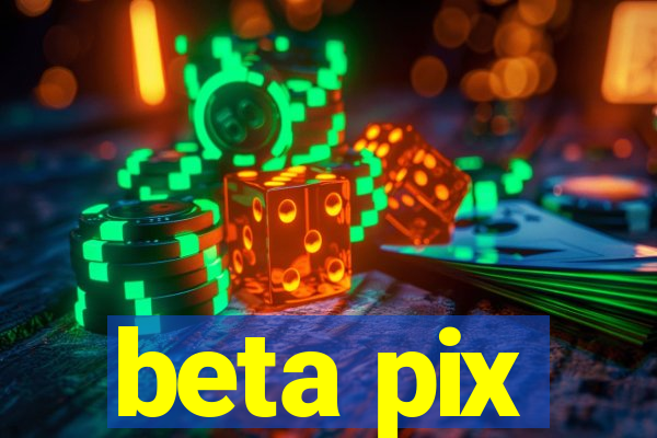 beta pix