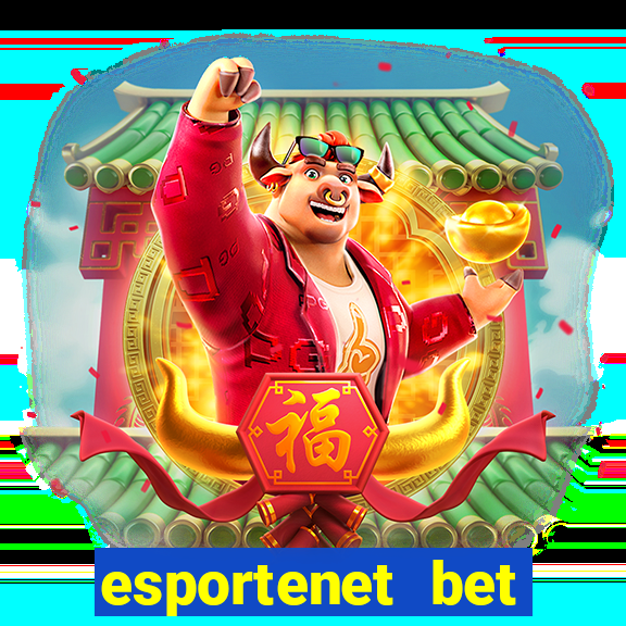 esportenet bet apostas online