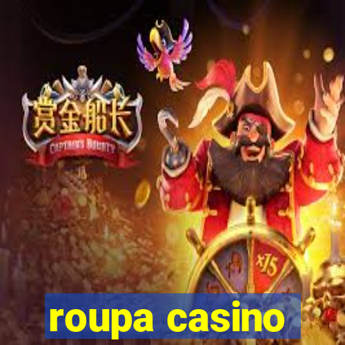 roupa casino