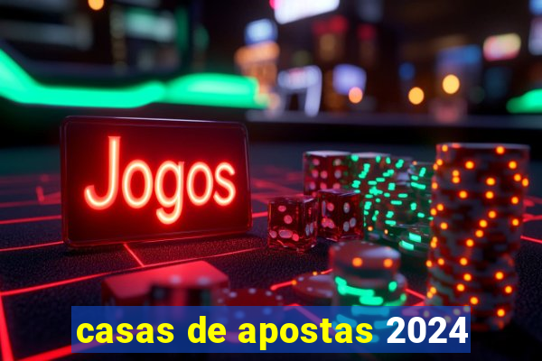 casas de apostas 2024