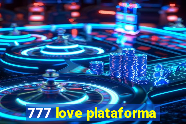 777 love plataforma