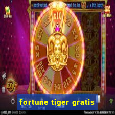 fortune tiger gratis