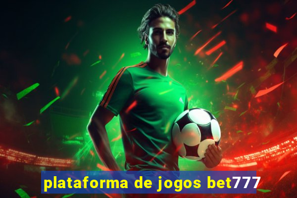 plataforma de jogos bet777