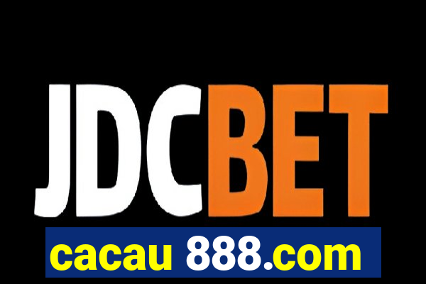 cacau 888.com