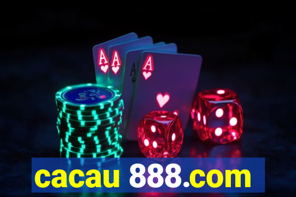 cacau 888.com