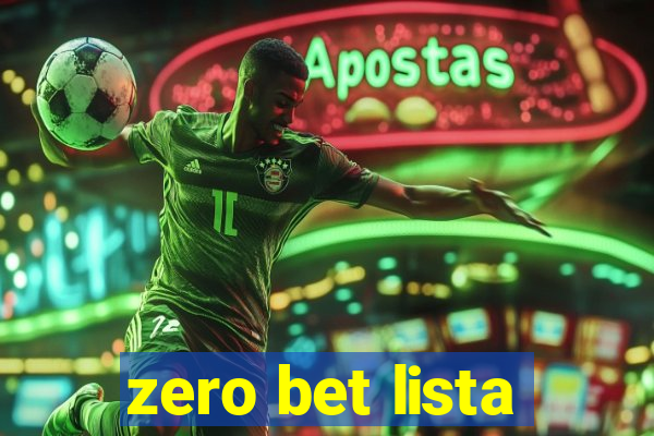 zero bet lista