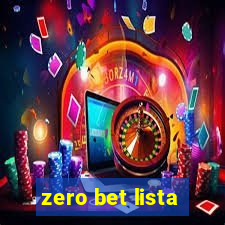 zero bet lista