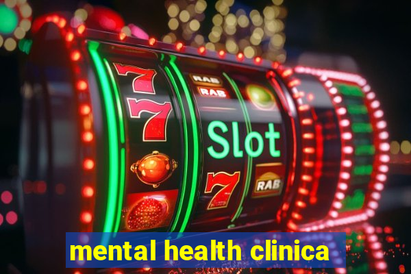 mental health clinica