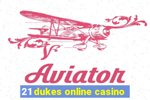 21 dukes online casino