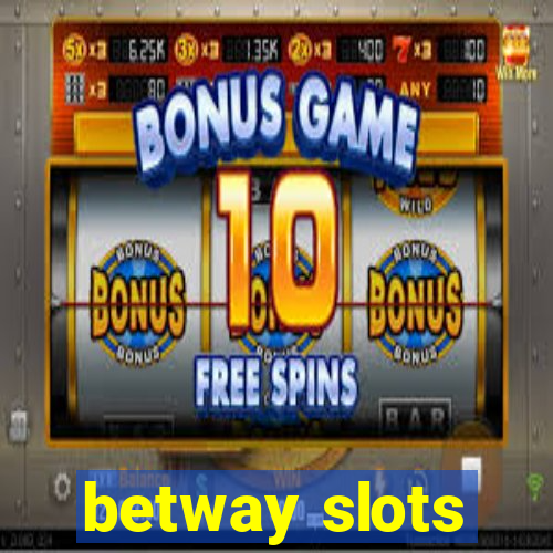 betway slots