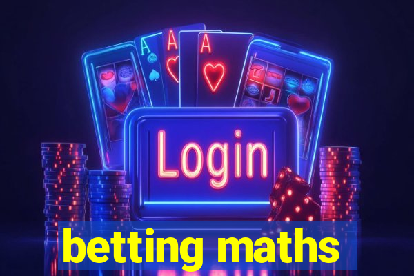 betting maths