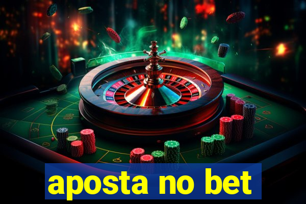 aposta no bet