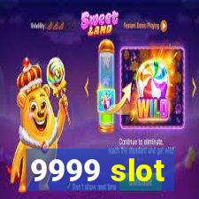 9999 slot