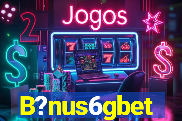 B?nus6gbet