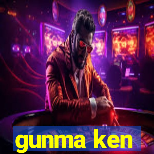 gunma ken