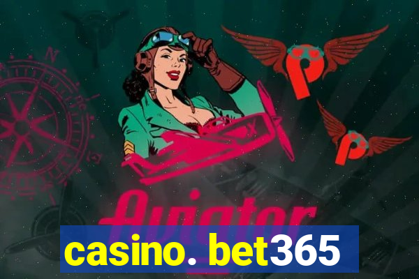 casino. bet365