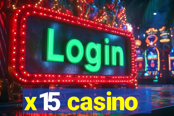 x15 casino