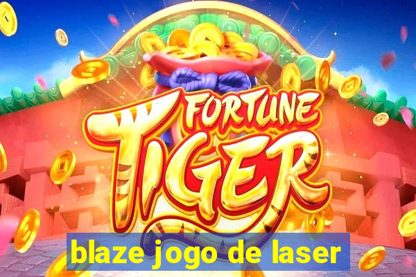 blaze jogo de laser