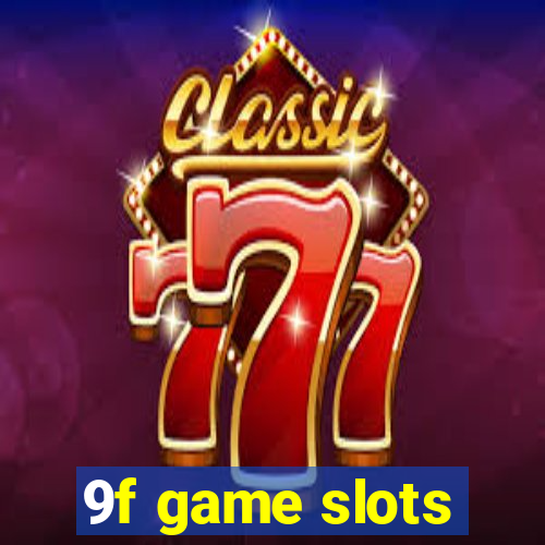 9f game slots