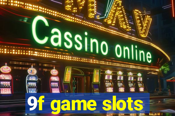 9f game slots