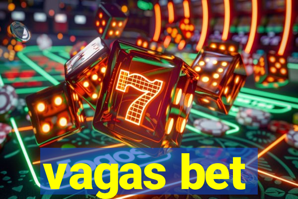 vagas bet