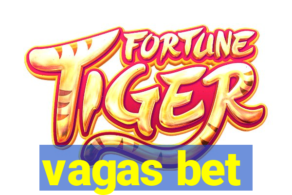 vagas bet