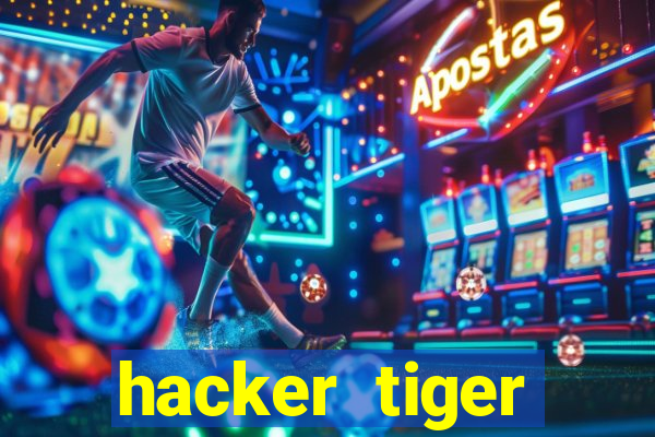 hacker tiger fortune download