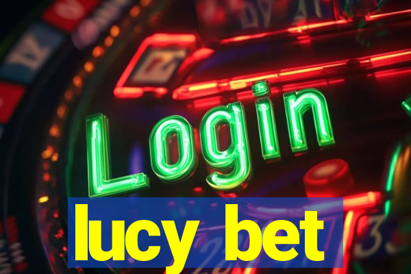 lucy bet