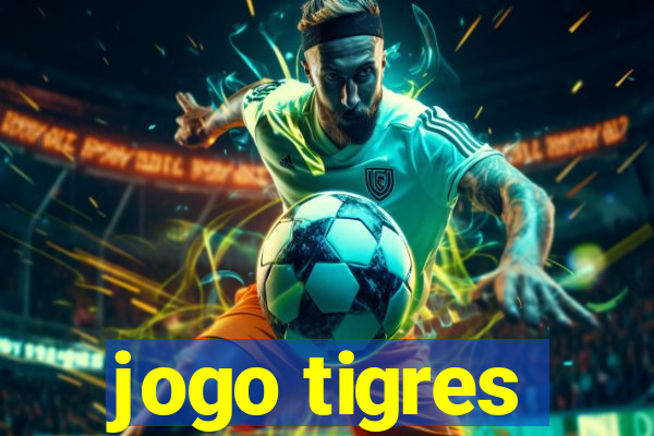 jogo tigres