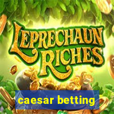 caesar betting