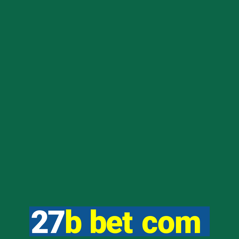 27b bet com