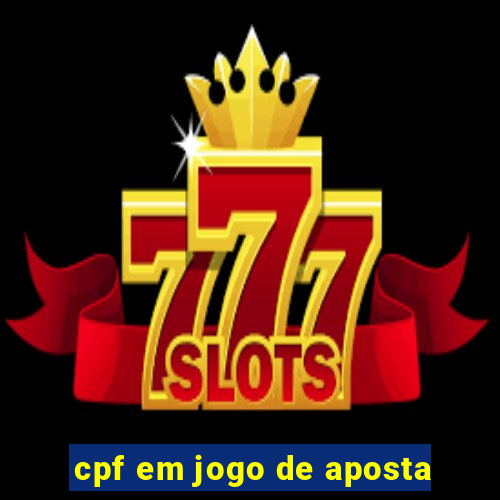 cpf em jogo de aposta