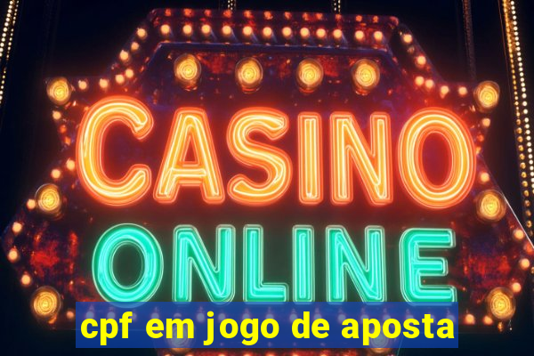 cpf em jogo de aposta