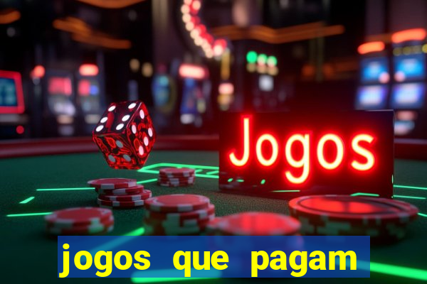 jogos que pagam bem de verdade