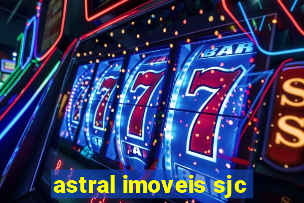 astral imoveis sjc