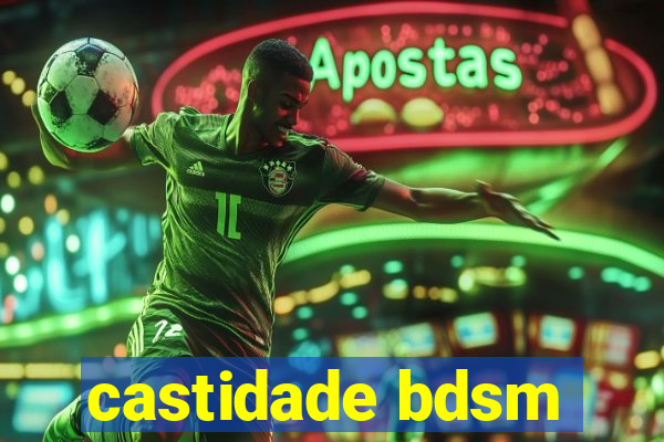 castidade bdsm