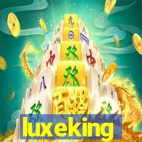 luxeking