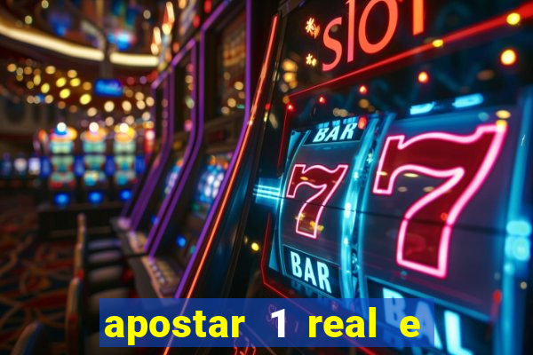 apostar 1 real e ganhar dinheiro