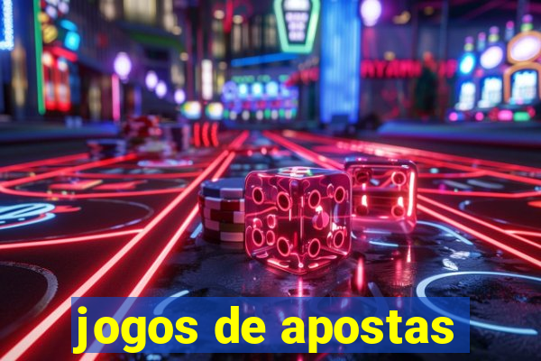 jogos de apostas