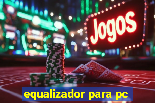 equalizador para pc