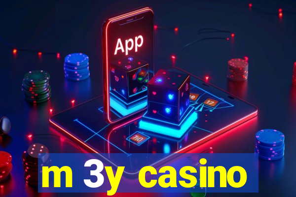 m 3y casino