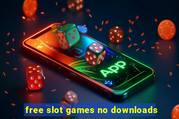 free slot games no downloads