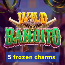 5 frozen charms