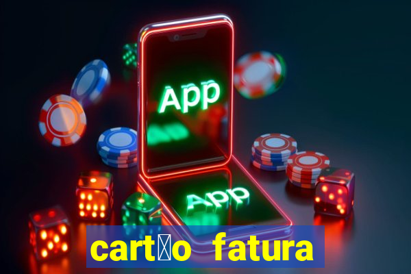 cart茫o fatura casas bahia