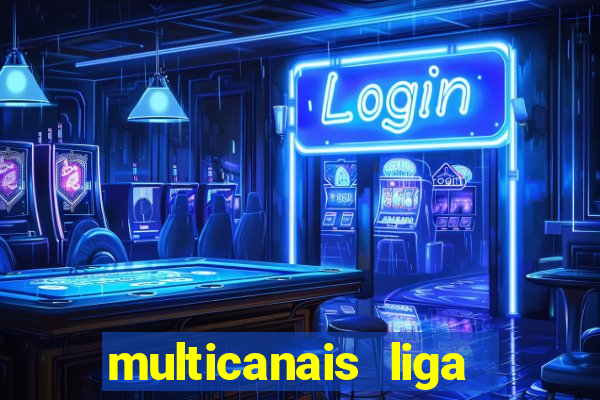 multicanais liga dos campe玫es