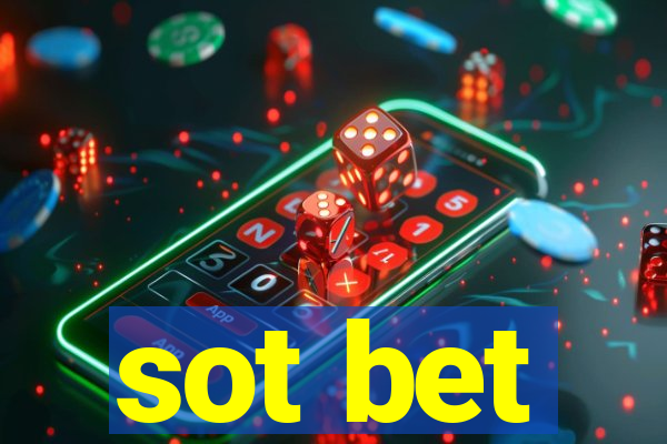 sot bet