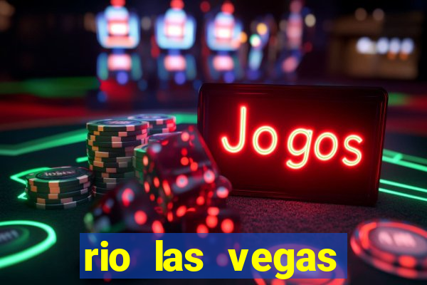 rio las vegas hotel and casino