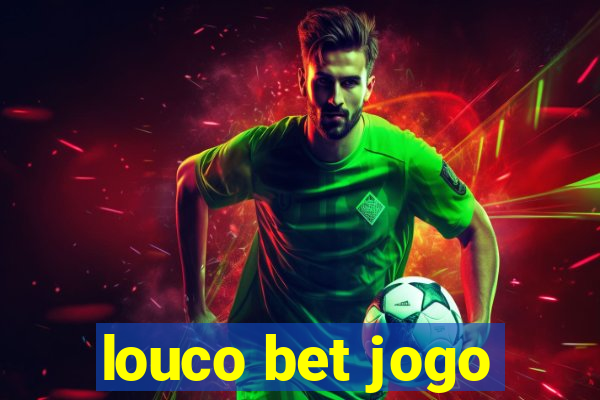 louco bet jogo