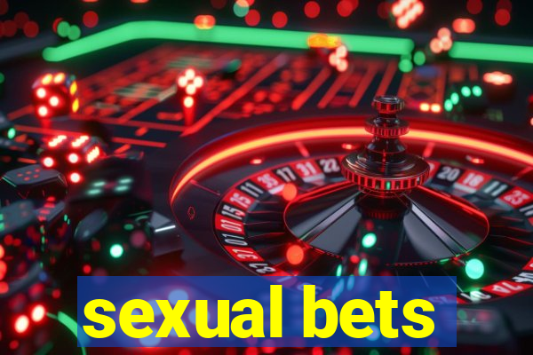 sexual bets